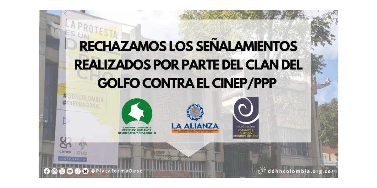 Rechazamos los señalamientos realizados por parte del Clan del Golfo contra el CINEP/PPP